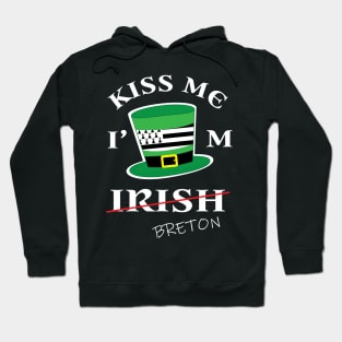 Kiss Me I'm not Irish T-Shirt Funny Breton St Patricks Day- kiss me i'm Breton t-shirt paddy's day shirt - brittany flag t-shirt Hoodie